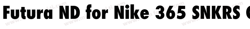 Futura ND for Nike 365 SNKRS Cn XBd字体转换